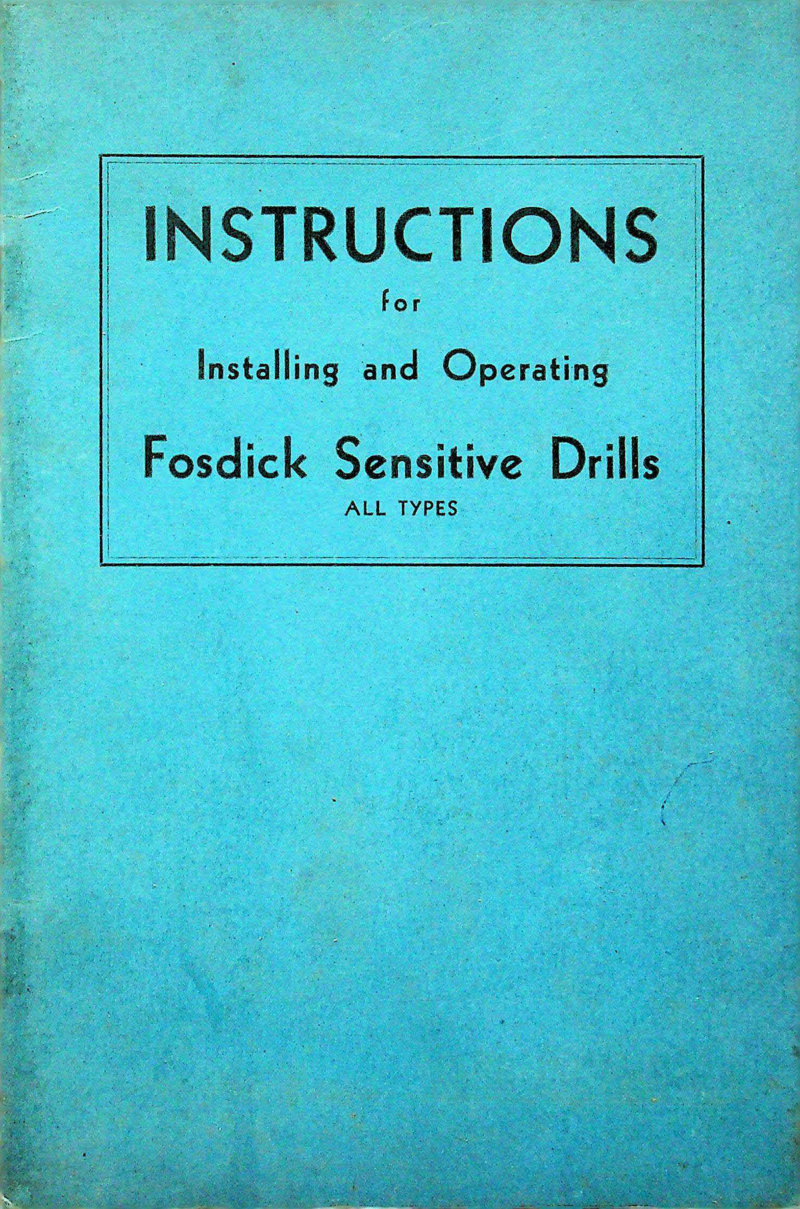 Fosdick Sensitive Drills Owner's Manual