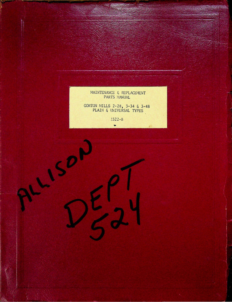 Gorton Mills 2-28, 3-34, 3-48 Parts Manual